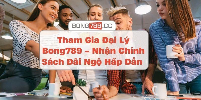 Đại Lý Bong789